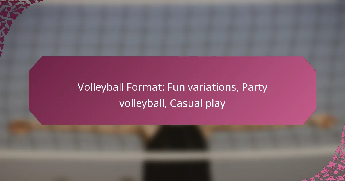 featured-image-volleyball-format-fun-variations-party-volleyball-casual-play