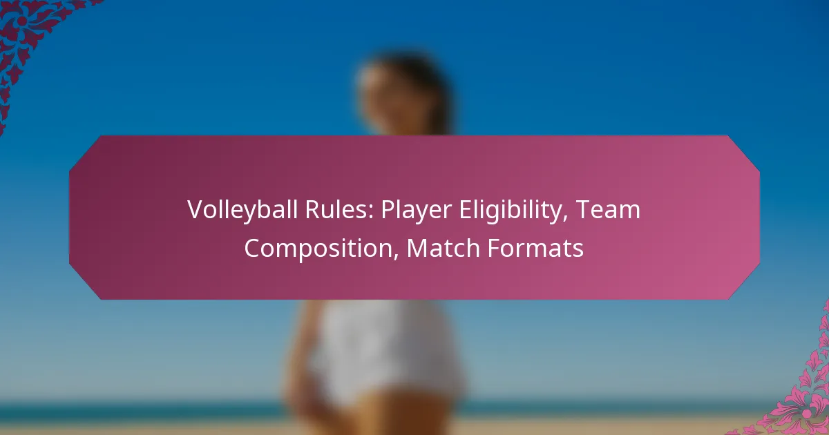 featured-image-volleyball-rules-player-eligibility-team-composition-match-formats