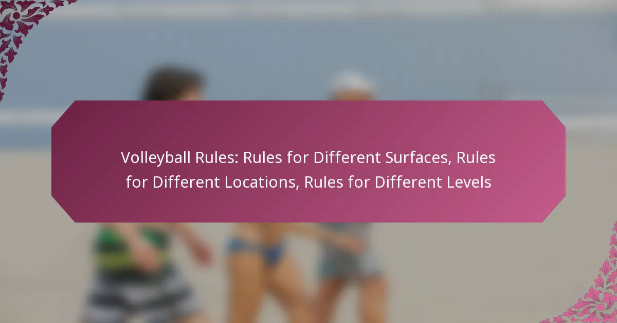 featured-image-volleyball-rules-rules-for-different-surfaces-rules-for-different-locations-rules-for-different-levels