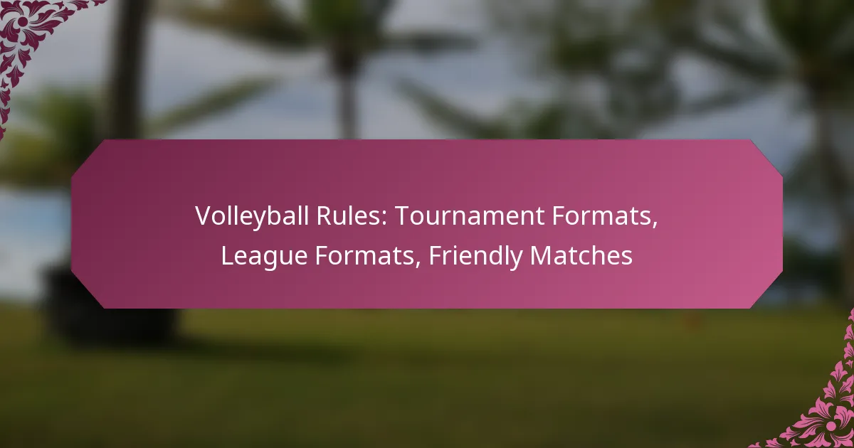 featured-image-volleyball-rules-tournament-formats-league-formats-friendly-matches