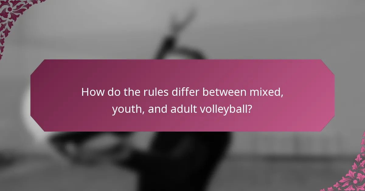 How do the rules differ between mixed, youth, and adult volleyball?