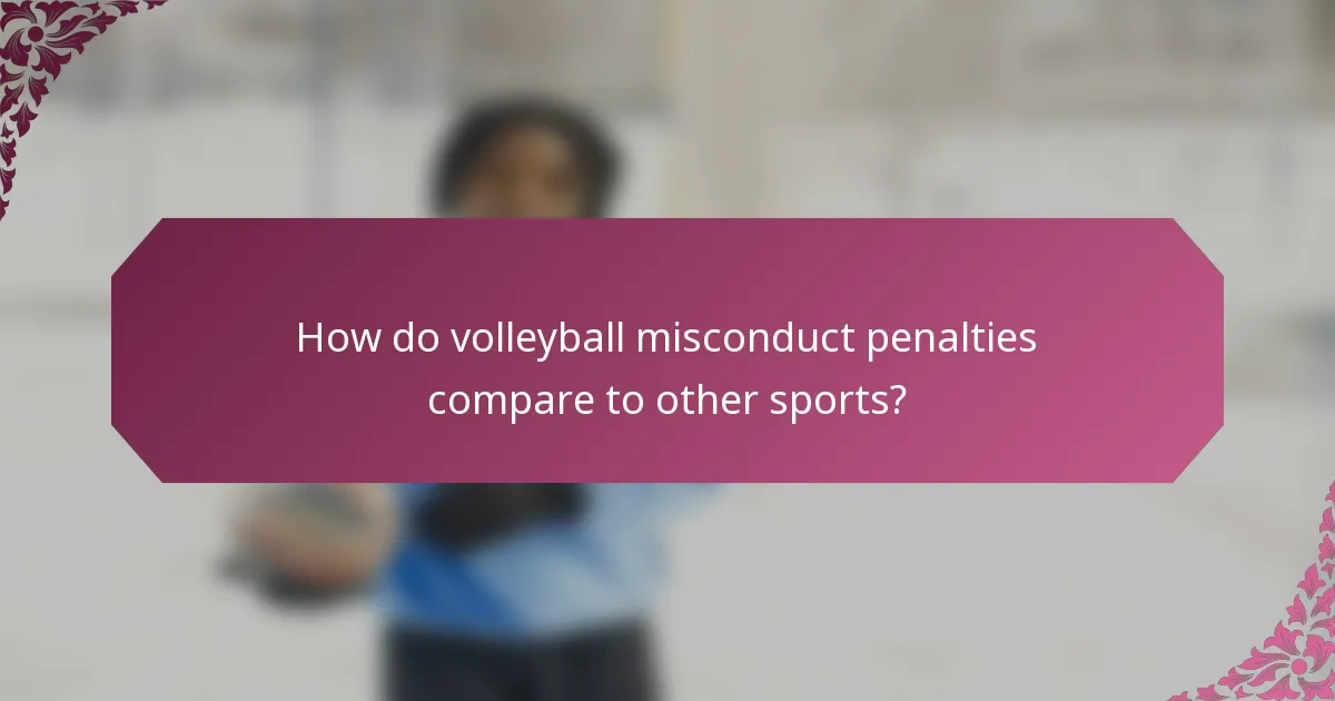 How do volleyball misconduct penalties compare to other sports?
