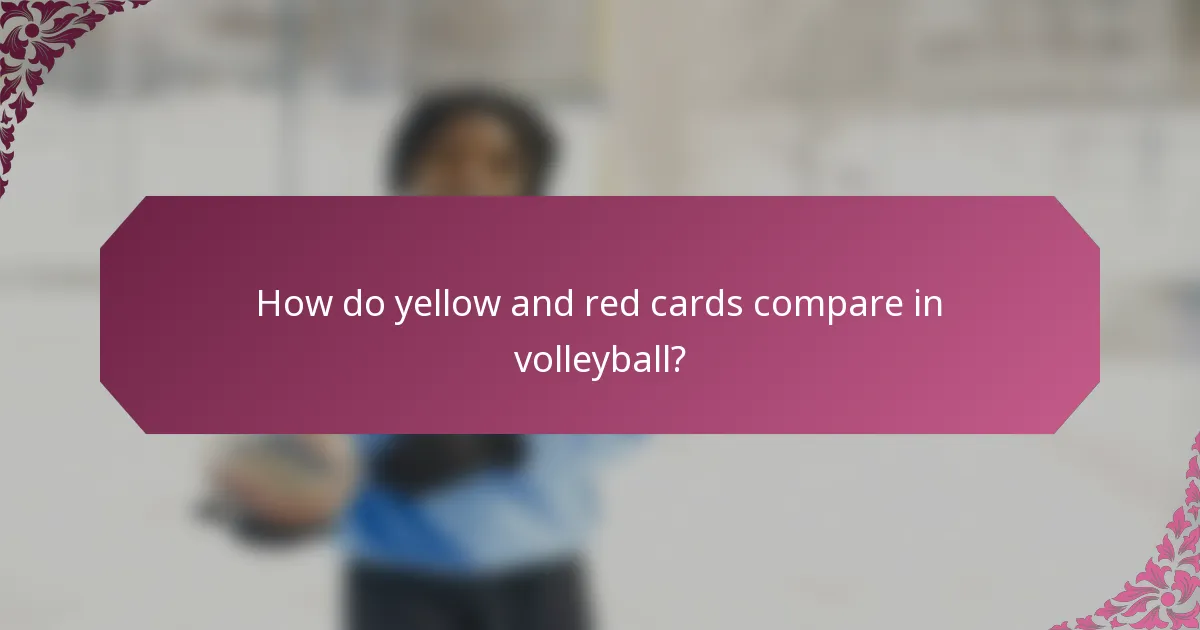 How do yellow and red cards compare in volleyball?