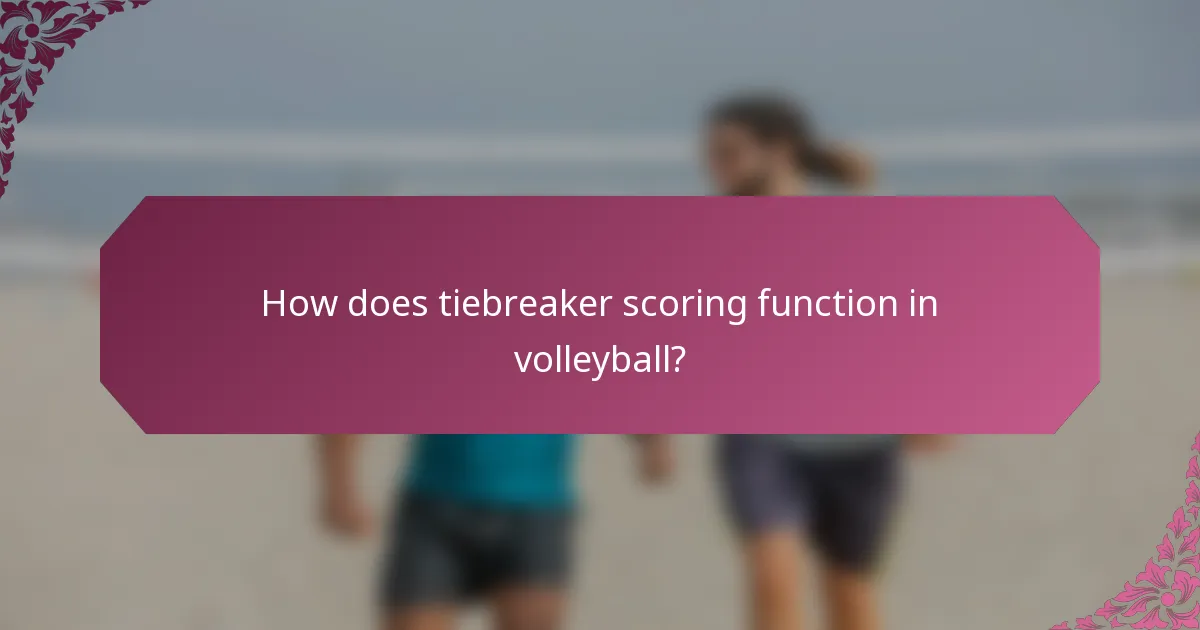 How does tiebreaker scoring function in volleyball?