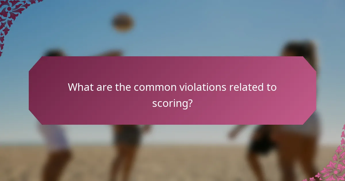 What are the common violations related to scoring?