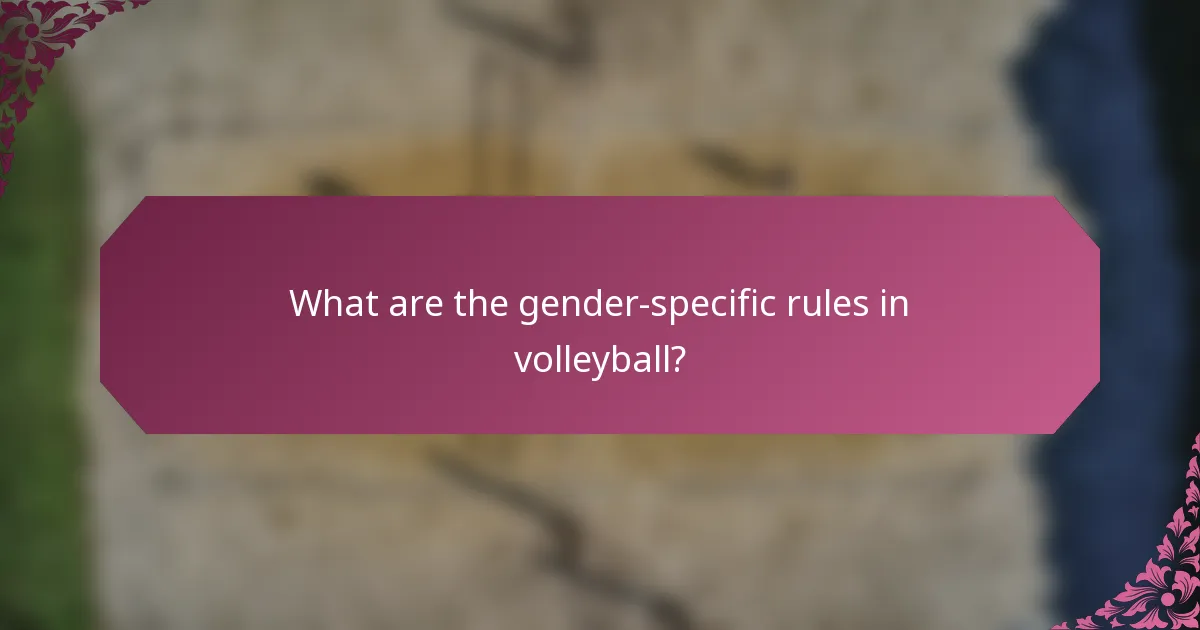 What are the gender-specific rules in volleyball?