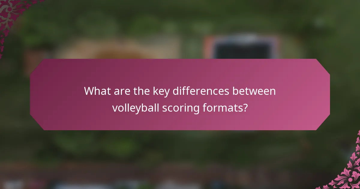 What are the key differences between volleyball scoring formats?