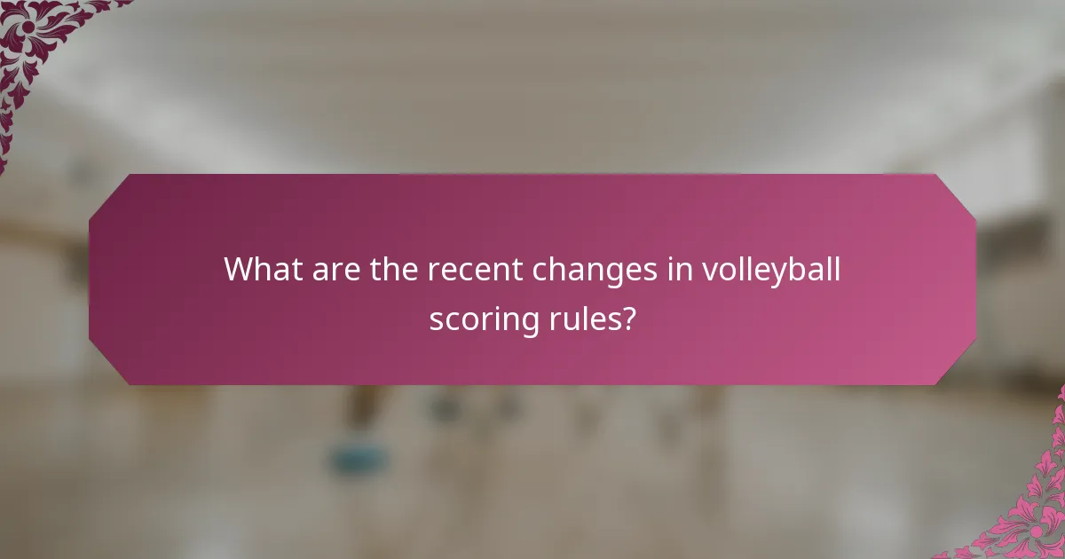 What are the recent changes in volleyball scoring rules?