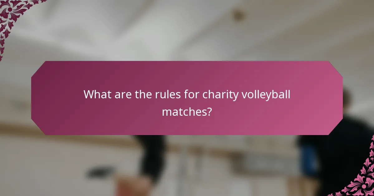 What are the rules for charity volleyball matches?