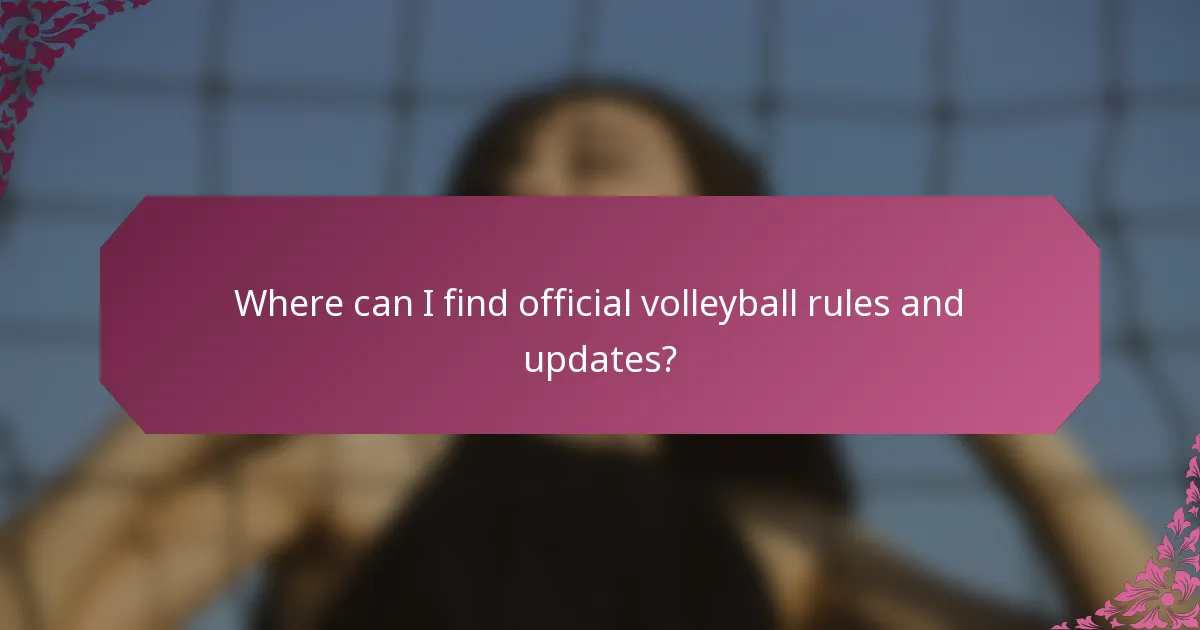 Where can I find official volleyball rules and updates?
