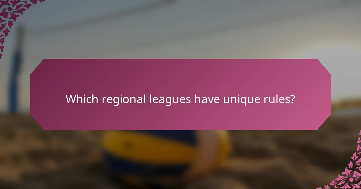 Which regional leagues have unique rules?